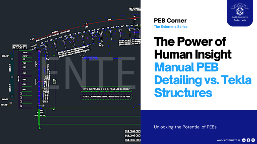 The Power of Human Insight: Manual PEB Detailing vs. Tekla Structures